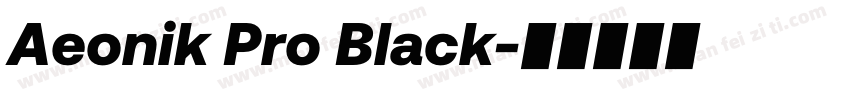 Aeonik Pro Black字体转换